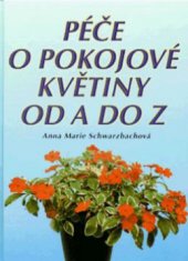 kniha Péče o pokojové květiny od A do Z, Cesty 1998