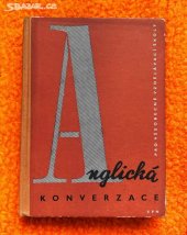 kniha Anglická konverzace pro všeobecně vzdělávací školy Učebnice pro nepovinné vyučování anglické konverzace v 9.(10.)-11.(12.) roč., SPN 1962