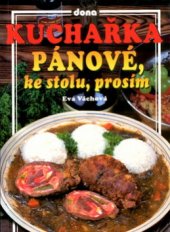 kniha Kuchařka pánové, ke stolu, prosím, Dona 2001