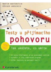 kniha Testy u přijímacího pohovoru tak ukážete, co umíte, Grada 2007