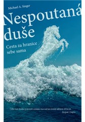 kniha Nespoutaná duše: Cesta za hranice sebe sama, Anag 2014