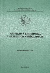 kniha Podniková ekonomika v definicích a příkladech, Slezská univerzita v Opavě, Obchodně podnikatelská fakulta v Karviné 2010