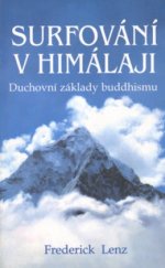 kniha Surfování v Himálaji duchovní základy buddhismu, Pragma 2000