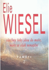 kniha Paměti 2 všechny řeky jdou do moře, moře se však nenaplní--, Pragma 2007