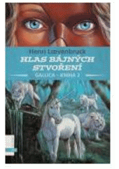 kniha Gallica Kniha druhá, - Hlas Bájných stvoření, Albatros 2007