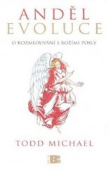 kniha Anděl evoluce o rozmlouvání s božími posly, Beta 2009