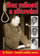 kniha Bez milosti a slitování B. Reicin - fanatik rudého teroru, Ostrov 2011