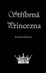 kniha Stříbrná princezna, Klika (Věra Nosková) 2022