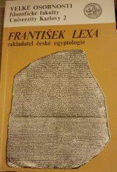 kniha František Lexa zakladatel české egyptologie, Univerzita Karlova 1989