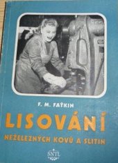 kniha Lisování neželezných kovů a slitin pomůcka pro mistry, vedoucí prac. čet a velmi kvalifikované dělníky, SNTL 1954