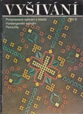 kniha Vyšívání Díl 8 - Prolamované vyšívání a toledo, hardangerské vyšívání, pavoučky, TEPS místního hospodářství 1986