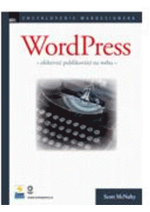 kniha WordPress efektivní publikování na webu, Zoner Press 2009