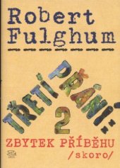 kniha Třetí přání 2 zbytek příběhu (skoro), Argo 2005