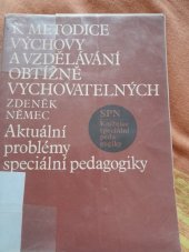 kniha K metodice výchovy a vzdělávání obtížně vychovatelných, SPN 1977