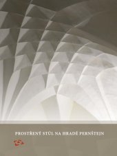 kniha Prostřený stůl na hradě Pernštejn, Národní památkový ústav, generální ředitelství  2017