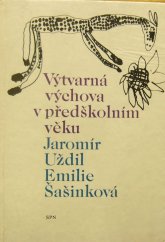 kniha Výtvarná výchova v předškolním věku [učebnice], Státní pedagogické nakladatelství 1983