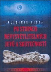 kniha Po stopách nevysvětlitelných jevů a skutečností, XYZ 2008