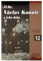 kniha JUDr. Václav Kounic a jeho doba, Matice moravská 2010