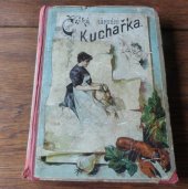 kniha Česká národní kuchařka příruční knížka, obsahující přes 1000 stručných a snadno pochopitelných předpisů k úpravě nejoblíbenějších pokrmů a nápojů, Alois Hynek 