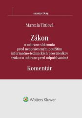 kniha Zákon o ochrane súkromia pred neoprávneným použitím infor.-tech. prostriedkov Zákon o ochrane pred odpočúvaním, Wolters Kluwer 2017
