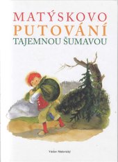 kniha Matýskovo putování tajemnou Šumavou, Anifilm 2014