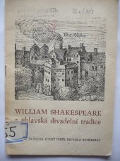 kniha William Shakespeare a jihlavská divadelní tradice o prvním Čechu, který viděl divadlo Zeměkouli, [Zdeněk Brtnický z Valdštejna, Okresní archiv 1967