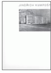 kniha Jindřich Kumpošt [1891-1968 : Obecní dům Brno, 2006, Spolek Obecní dům Brno 2006