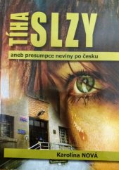 kniha Tíha slzy aneb presumpce neviny po česku, Občanské sdružení vězněných osob a jejich přátel  2013