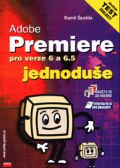 kniha Adobe Premiere jednoduše [pro verze 6 a 6.5], CPress 2003