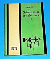 kniha Číslicově řízené obráběcí stroje. 1. [díl], SNTL 1981