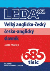 kniha Velký anglicko-český, česko-anglický slovník = Comprehensive English-Czech, Czech-English dictionary, Leda 2007