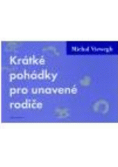 kniha Krátké pohádky pro unavené rodiče, Druhé město 2007