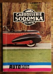 kniha Carrosserie Sodomka Vysoké Mýto, Autoklub při pedagogické fakultě Masarykovy university v Brně 1990
