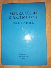 kniha Sbírka úloh z aritmetiky pro 6. a 7. ročník všeobecně vzdělávacích škol, SPN 1958