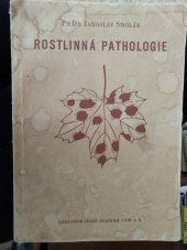 kniha Rostlinná pathologie učebnice pro školy zemědělské se zřetelem k potřebám praxe, Česká grafická Unie 1944