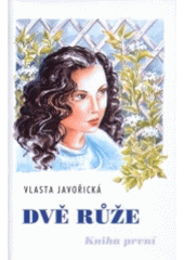 kniha Dvě růže 1., Blok 2005
