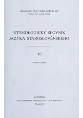 kniha Etymologický slovník jazyka staroslověnského 10. - obrěsti-patěna, Academia 2000