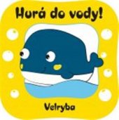kniha Hurá do vody! Velryba, Slovart 2016