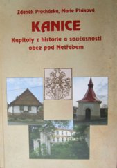 kniha Kanice Kapitoly z historie a současnosti obce pod Netřebem, Nakladatelství Českého lesa 2015