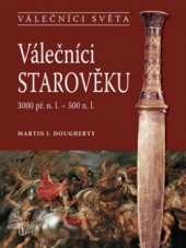 kniha Válečníci starověku 3000 př.n.l. - 500 n.l., Naše vojsko 2011