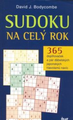kniha Sudoku na celý rok 365 doplňovaček a pár ďábelských japonských hlavolamů navíc, Ikar 2006