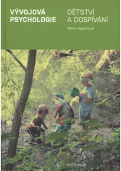 kniha Vývojová psychologie dětství a dospívání, Karolinum  2012