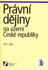 kniha Právní dějiny na území ČR vysokoškolská učebnice, Linde 2003