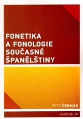 kniha Fonetika a fonologie současné španělštiny, Karolinum  2015