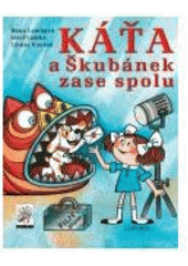 kniha Káťa a Škubánek zase spolu, Albatros 2007