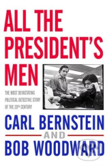 kniha All The Presidents Men The most devastating political detective story of the 20th century, Simon & Schuster 2006