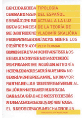 kniha Tipología del español actual a la luz de la teoría de Vladimír Skalička, Karolinum  2009
