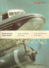 kniha 80 let ve vzduchu jako doma České aerolinie 1923/2003, České aerolinie 2003