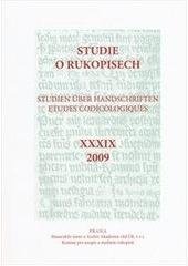 kniha Studie o rukopisech = Studien über Handschriften = Etudes codicologiques., Masarykův ústav - Archiv Akademie věd ČR, Komise pro soupis a studium rukopisů 2010