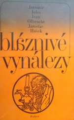 kniha Bláznivé vynálezy povídky Jaromíra Johna, Ivana Olbrachta a Jaroslava Haška, Práce 1974